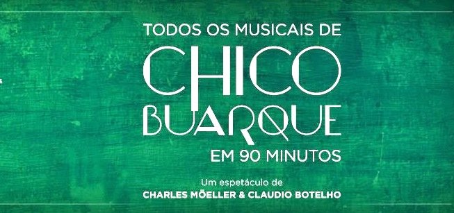Todos os Musicais de Chico Buarque em 90 Minutos