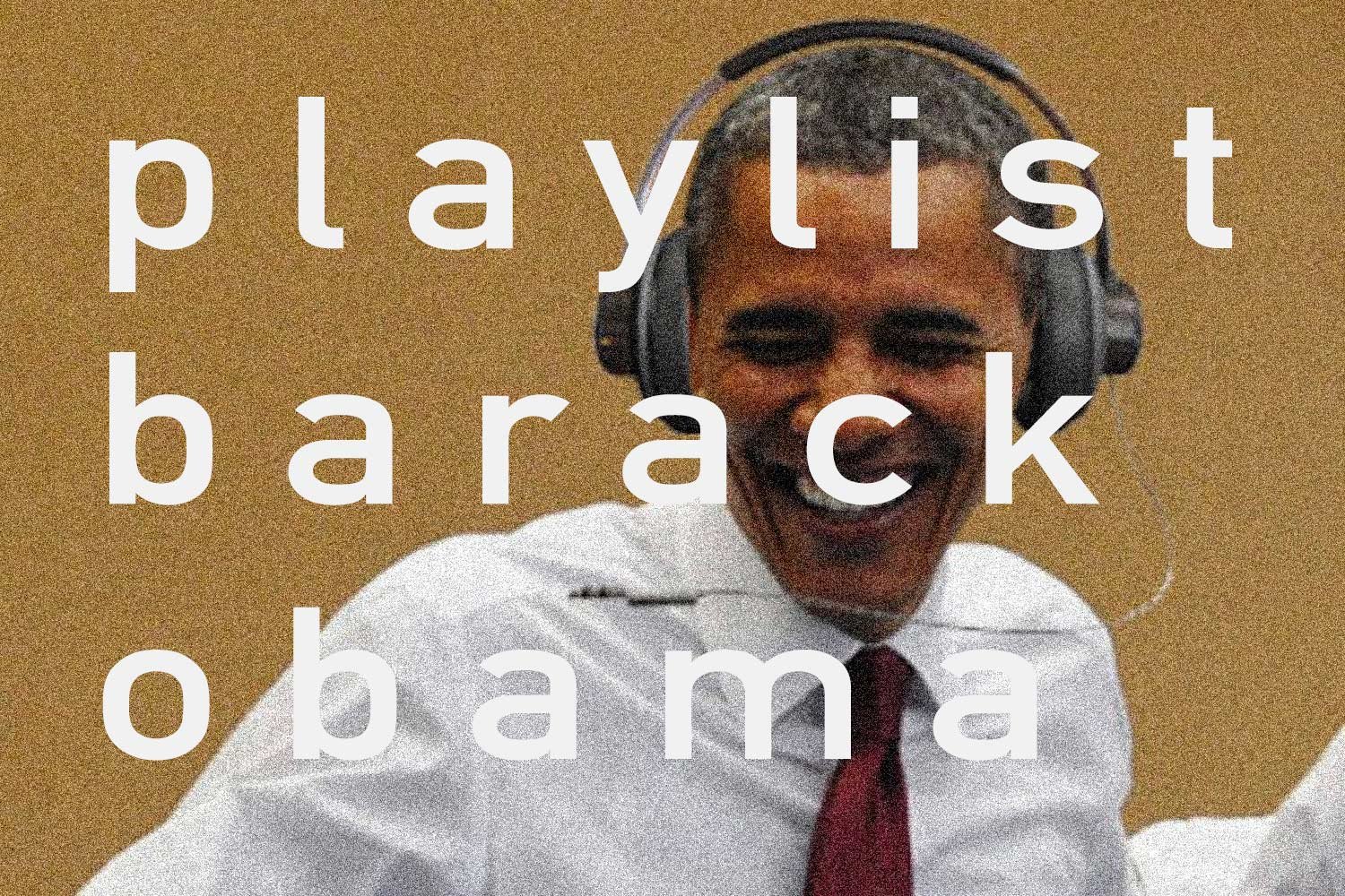 Barack Obama compartilha sua playlist presidencial | U2 | Revista Ambrosia